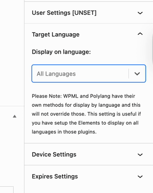 To ensure accurate targeting, make sure your translation plugin is properly configured and synced with Kadence Elements.