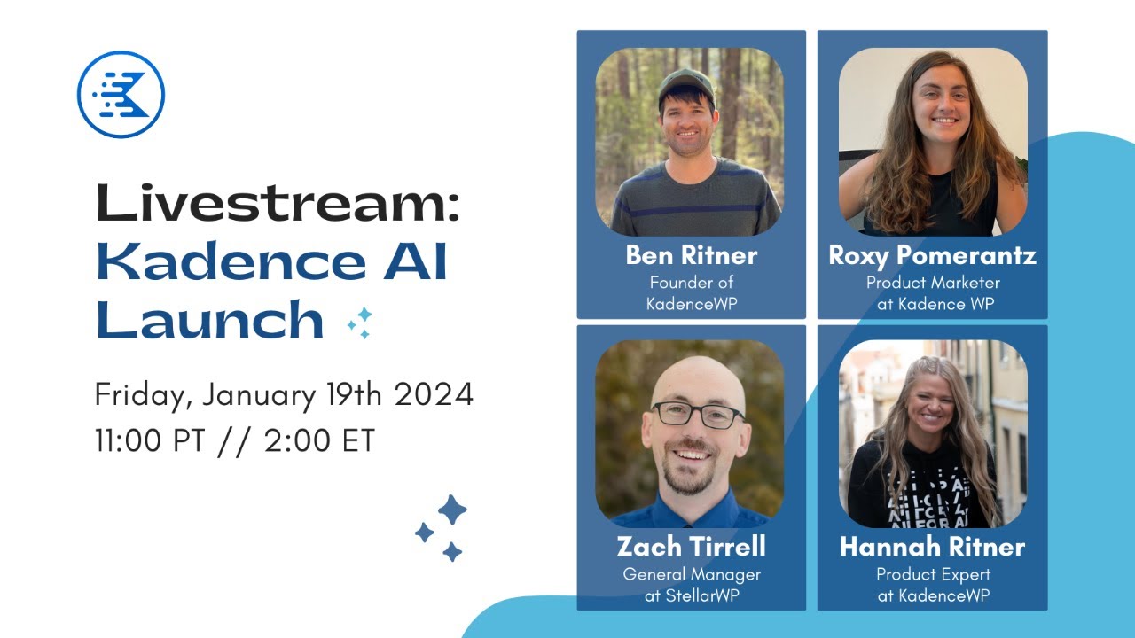 Livestream: Kadence AI Launch with Ben Ritner, Founder of KadenceWP & Zach Tirrell, GM at StellarWP