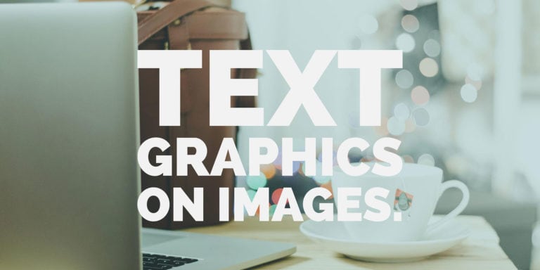 How to overlay text graphics on images