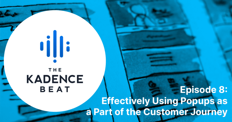 Episode 8: Effectively Using Popups as  a Part of the Customer Journey
