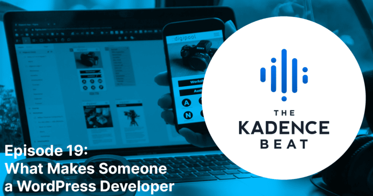 Episode 19: What Makes Someone a WordPress Developer